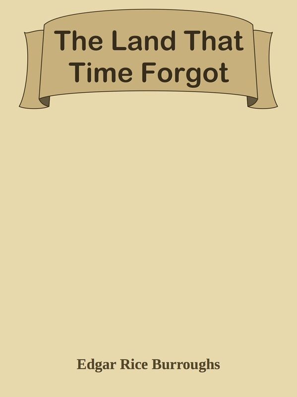 The Land That Time Forgot