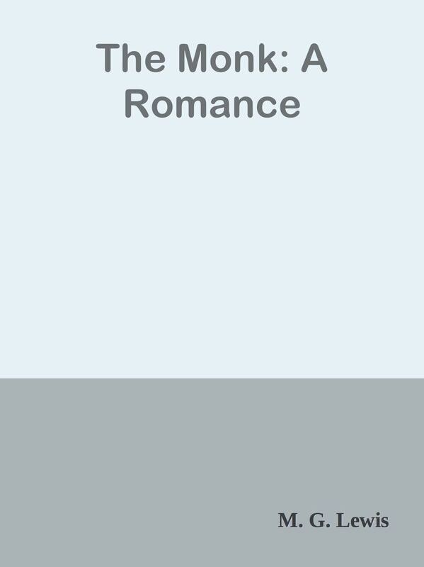 The Monk: A Romance