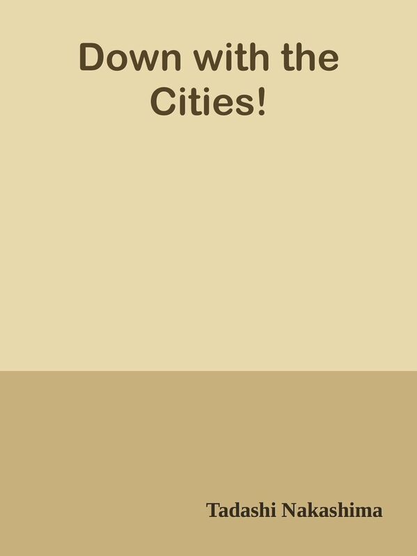 Down with the Cities!