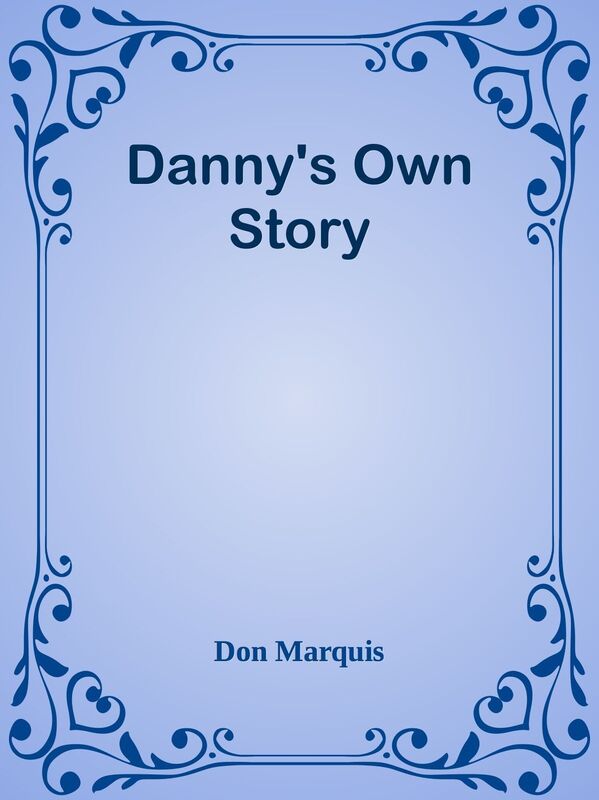 Danny's Own Story