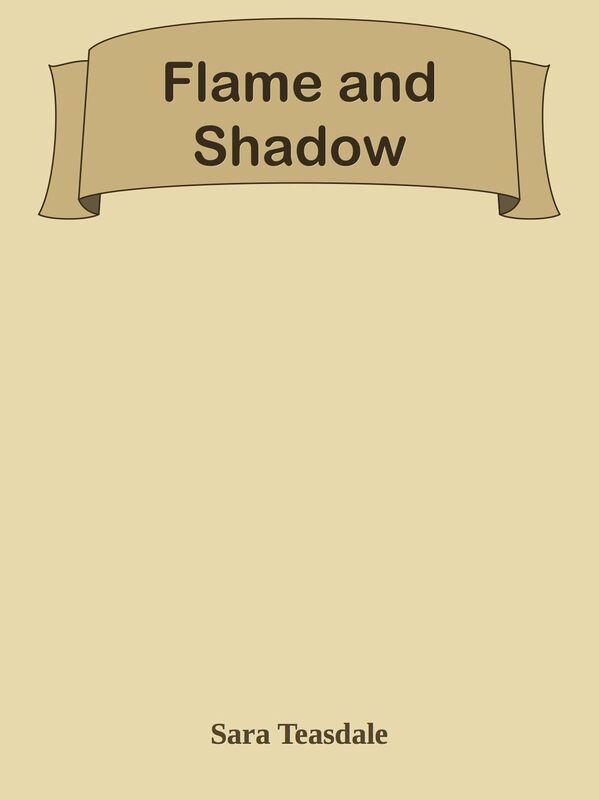 Flame and Shadow