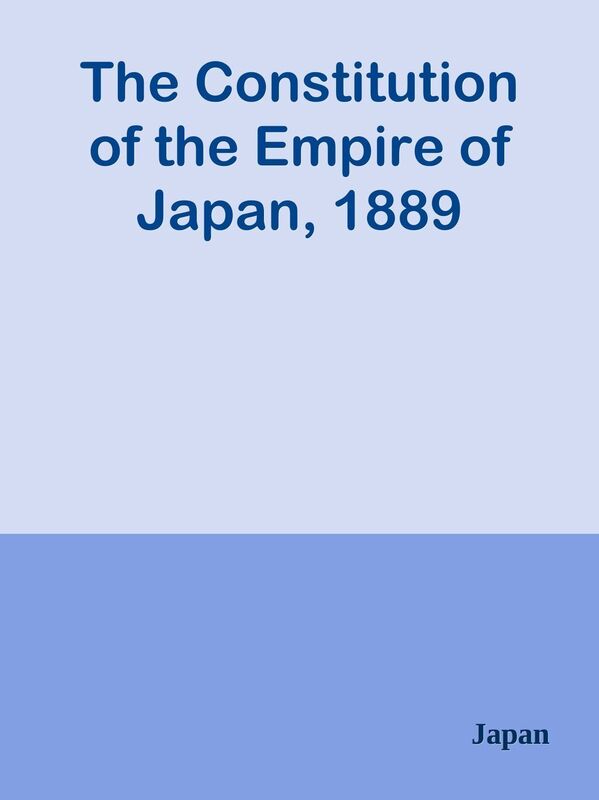 The Constitution of the Empire of Japan, 1889