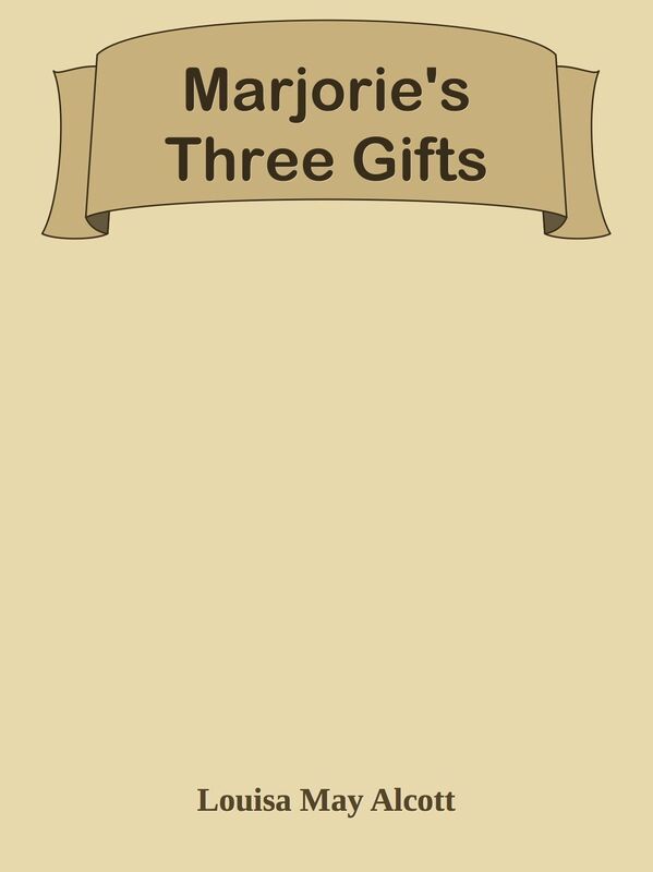 Marjorie's Three Gifts