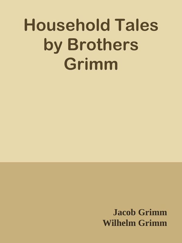 Household Tales by Brothers Grimm