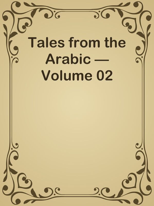 Tales from the Arabic Volume 02