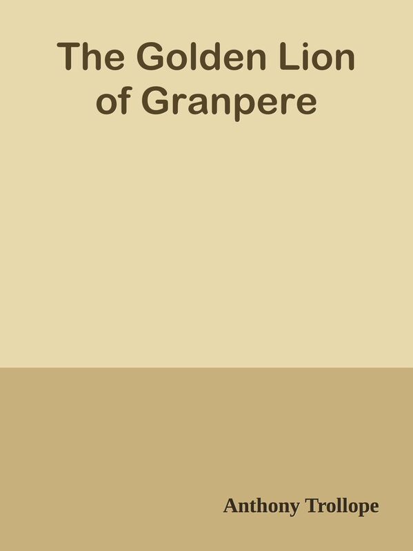 The Golden Lion of Granpere