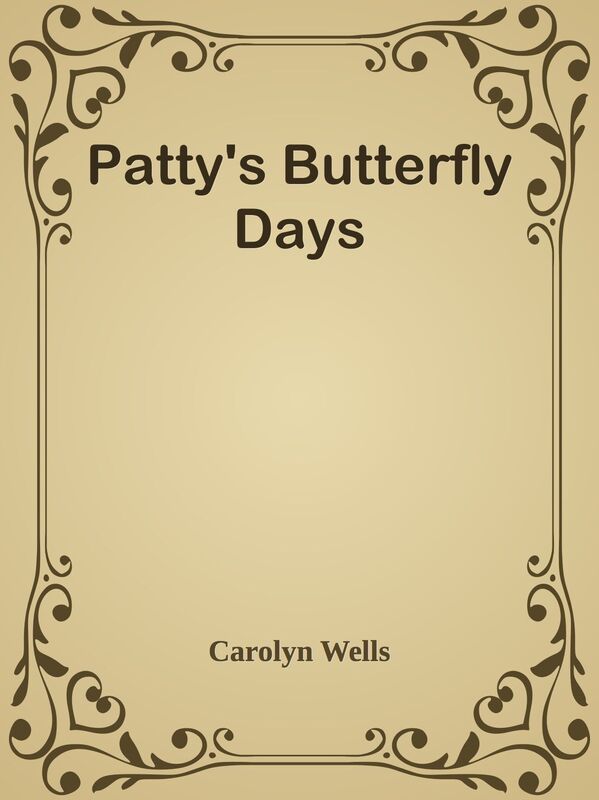 Patty's Butterfly Days