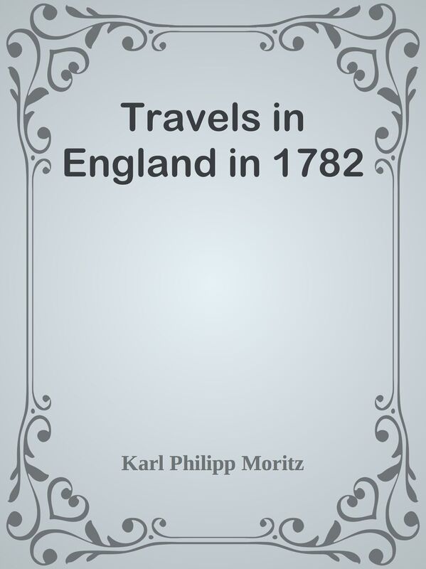 Travels in England in 1782