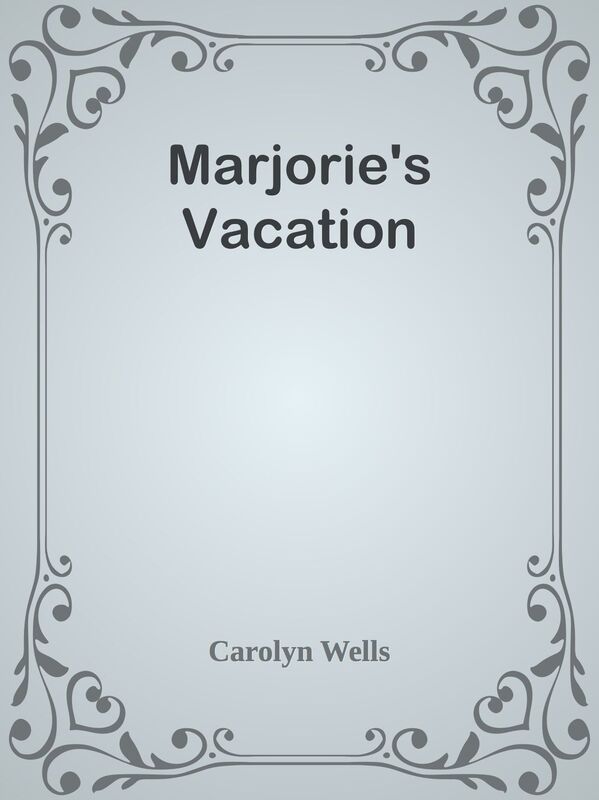 Marjorie's Vacation