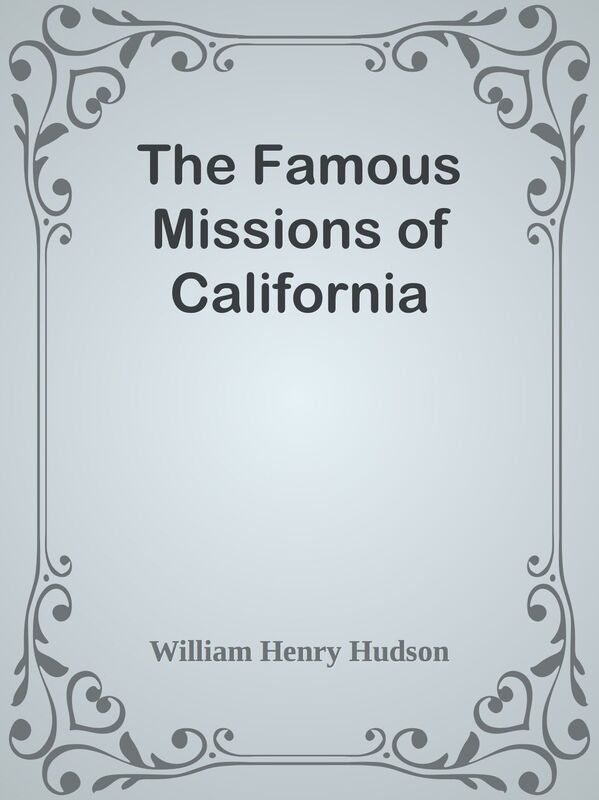The Famous Missions of California