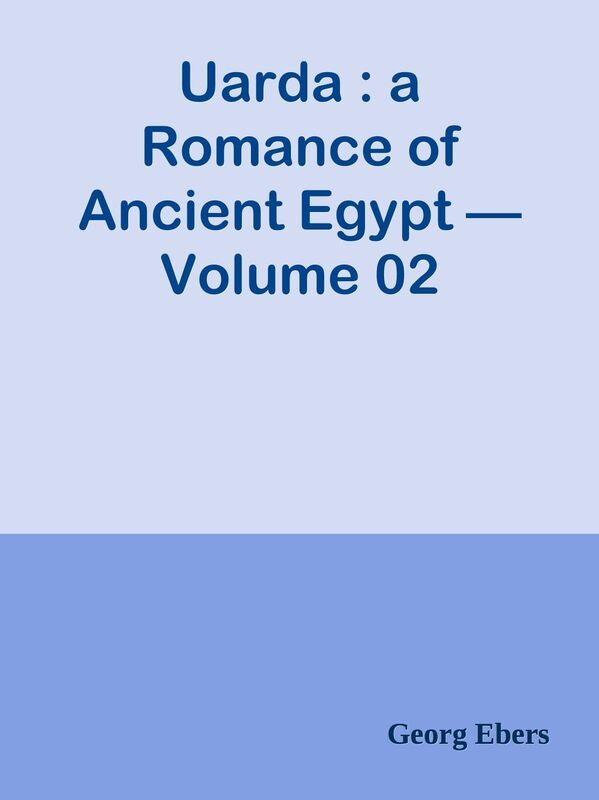 Uarda : a Romance of Ancient Egypt Volume 02