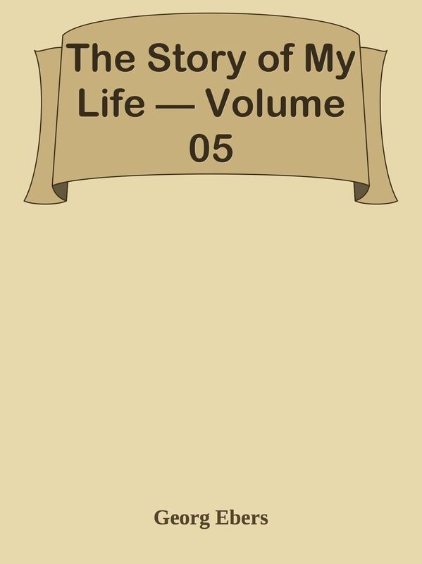 The Story of My Life Volume 05