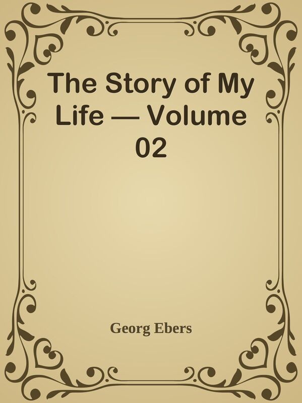 The Story of My Life Volume 02