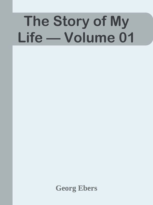 The Story of My Life Volume 01