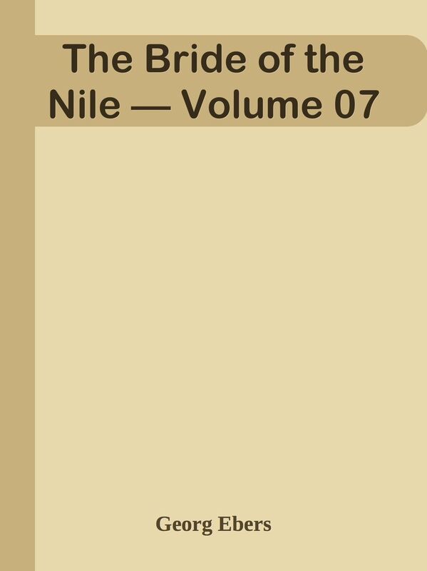 The Bride of the Nile Volume 07