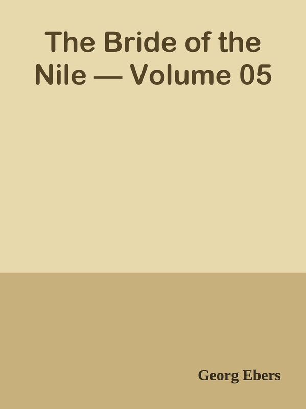 The Bride of the Nile Volume 05
