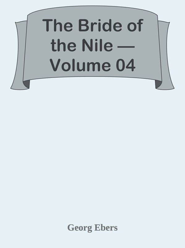The Bride of the Nile Volume 04