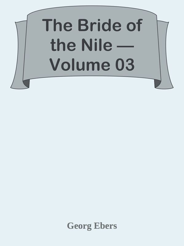The Bride of the Nile Volume 03