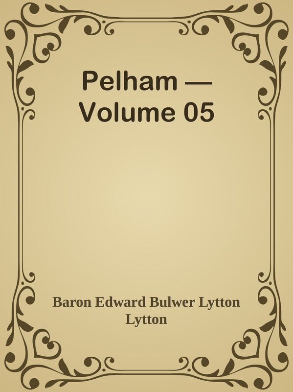Pelham Volume 05