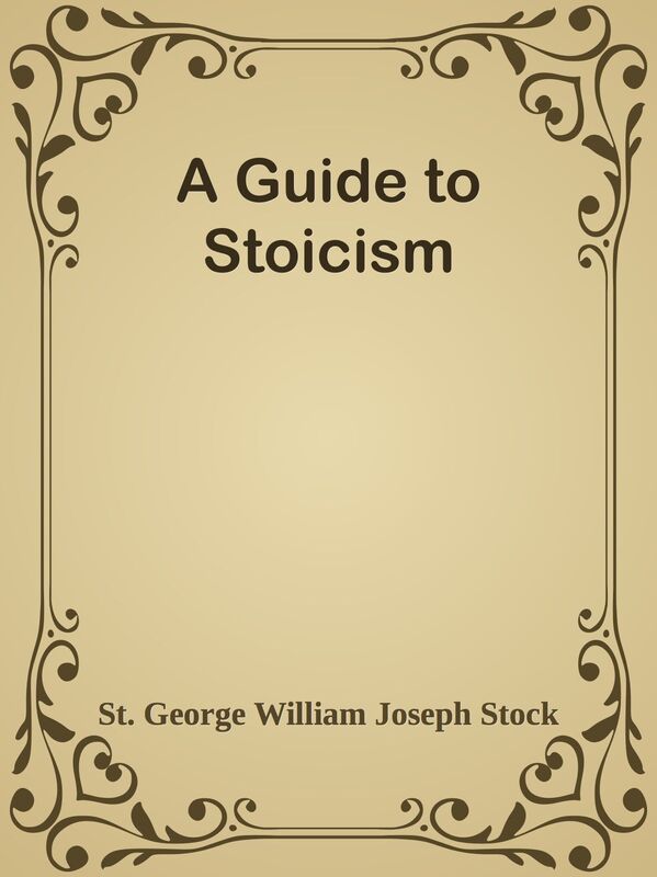 A Guide to Stoicism