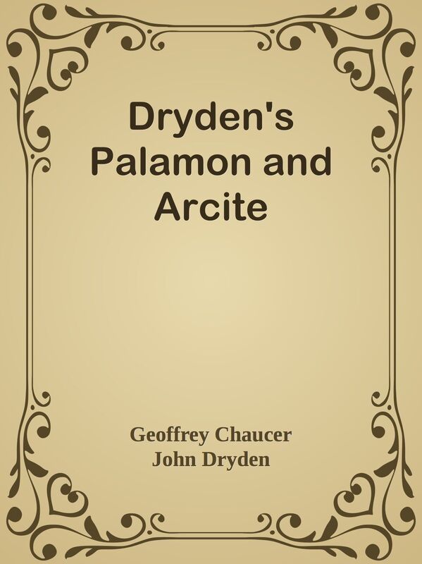 Dryden's Palamon and Arcite