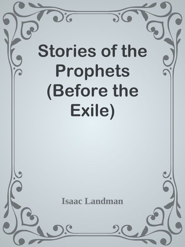 Stories of the Prophets (Before the Exile)