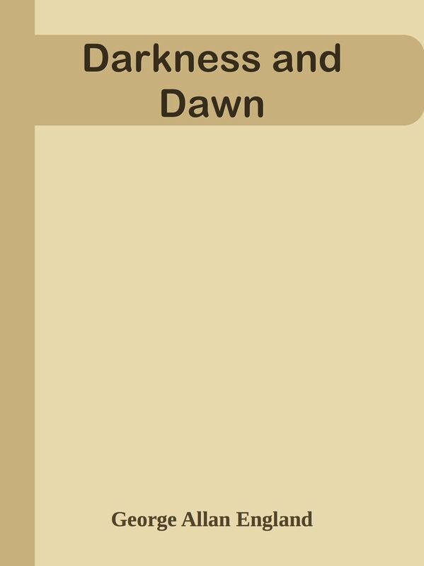 Darkness and Dawn