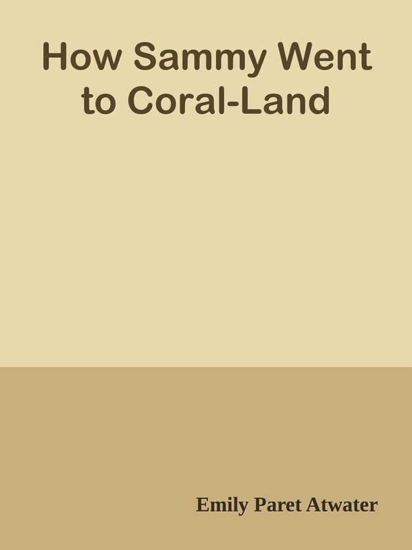 How Sammy Went to Coral-Land
