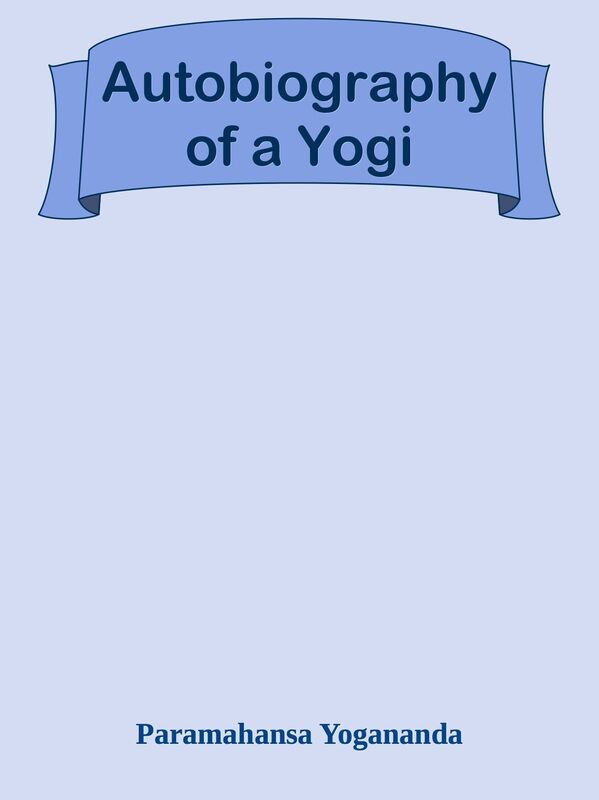 Autobiography of a Yogi