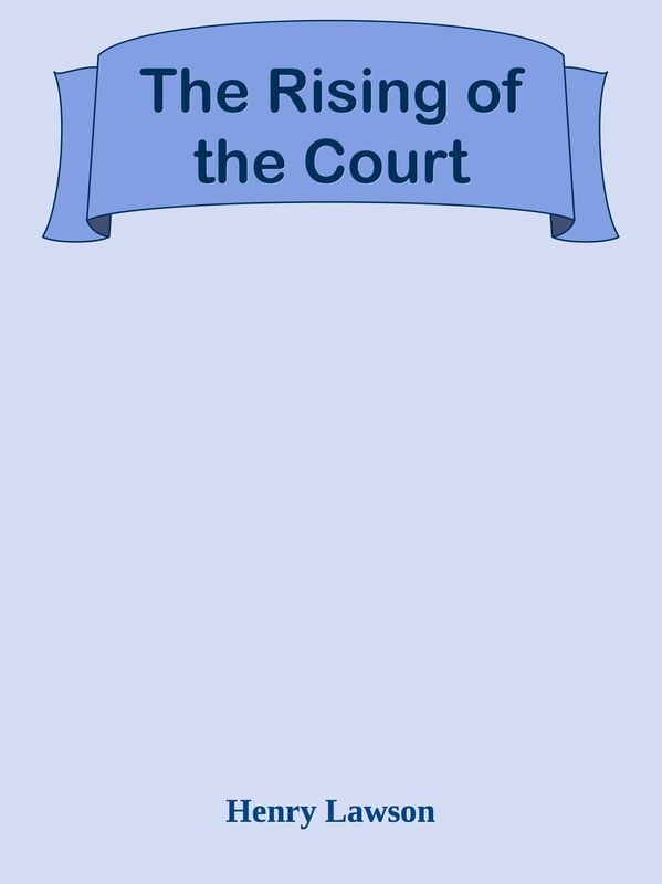 The Rising of the Court