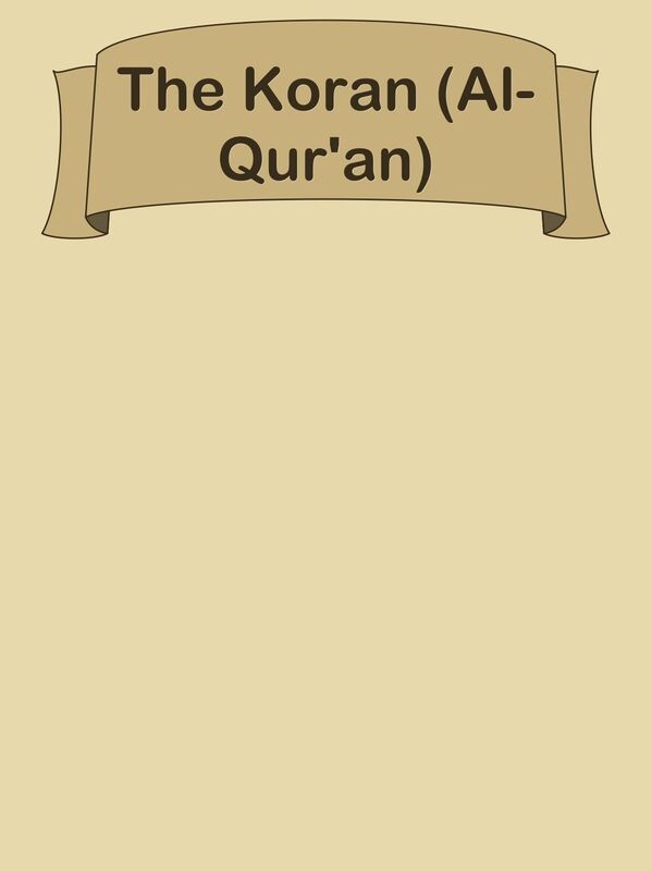 The Koran (Al-Qur'an)