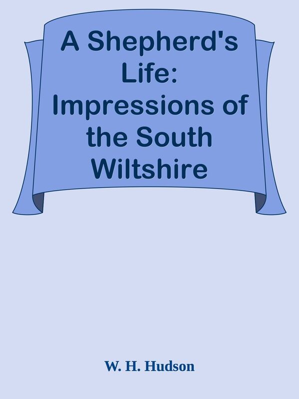 A Shepherd's Life: Impressions of the South Wiltshire Downs