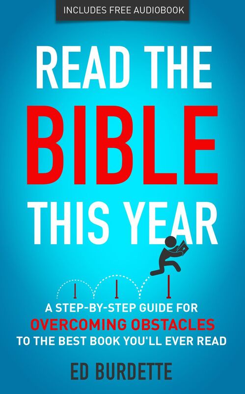 Read The Bible This Year: A Step-by-Step Guide for Overcoming Obstacles to the Best Book You'll Ever Read