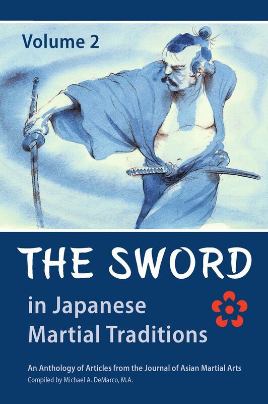 The Sword in Japanese Martial Traditions, Vol. 2