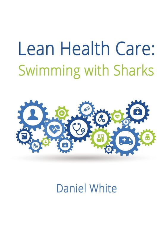 Lean Health Care: Swimming with Sharks
