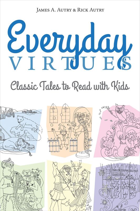 Everyday Virtues: Classic Tales to Read with Kids
