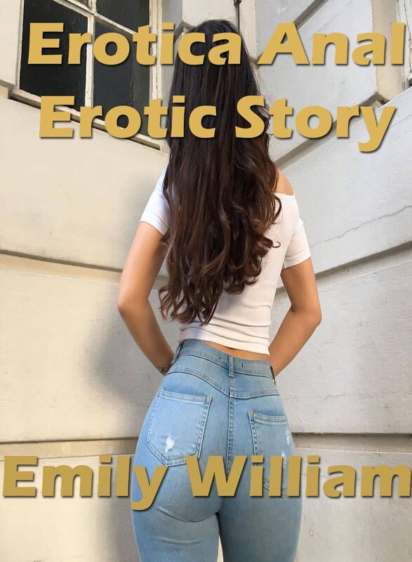 Erotica Anal Erotic Story