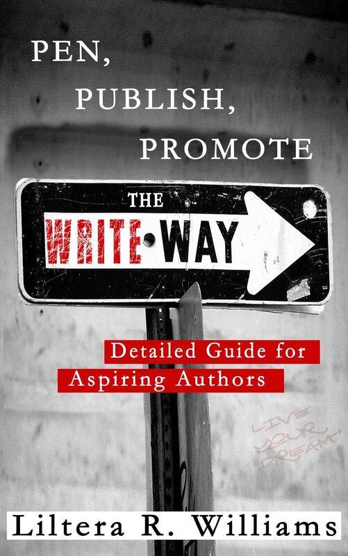 PEN, PUBLISH, PROMOTE The Write Way (Detailed Guide for Aspiring Authors)