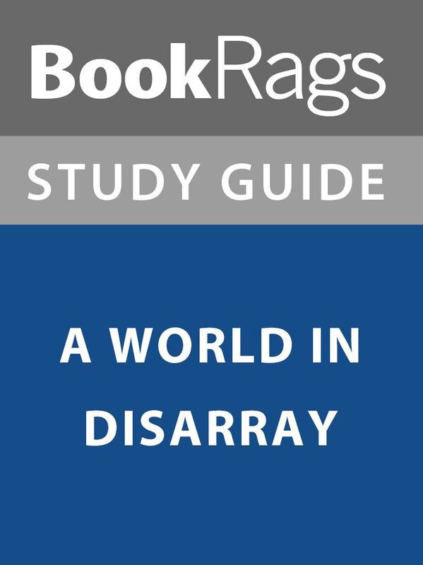 Summary & Study Guide: A World in Disarray