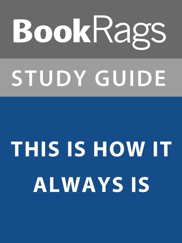 Summary & Study Guide: This is How it Always Is