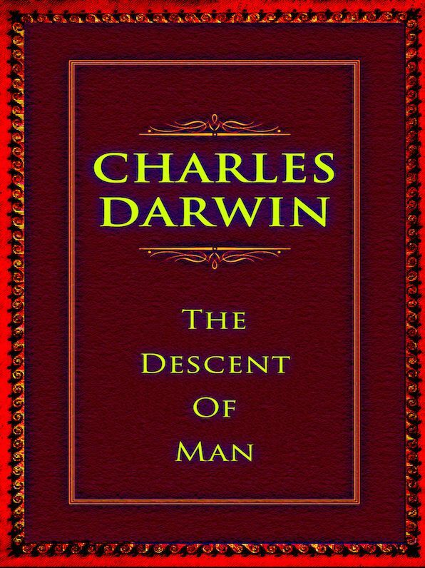 Charles Darwin The Descent of Man