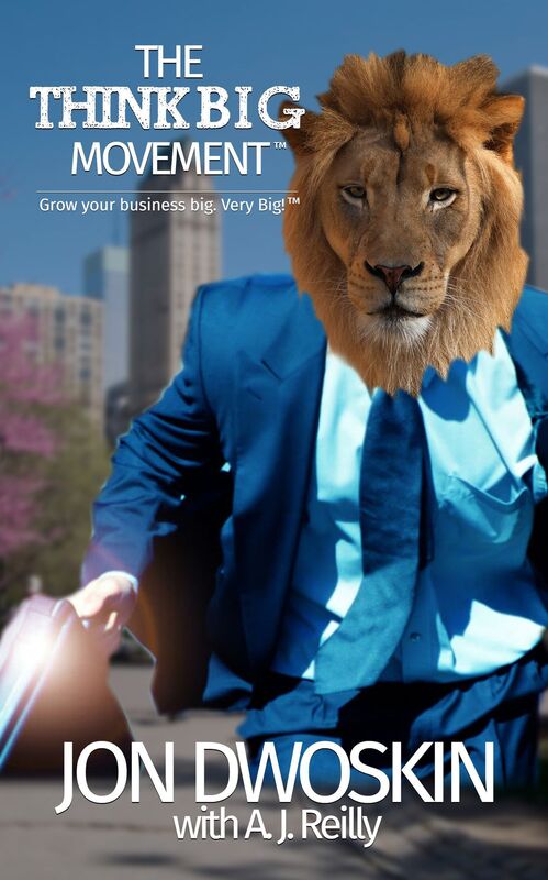 The Think Big Movement: Grow your business big. Very Big!