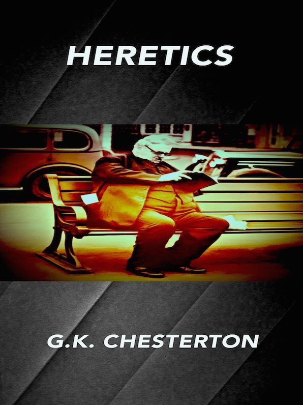G.K. Chesterton Heretics