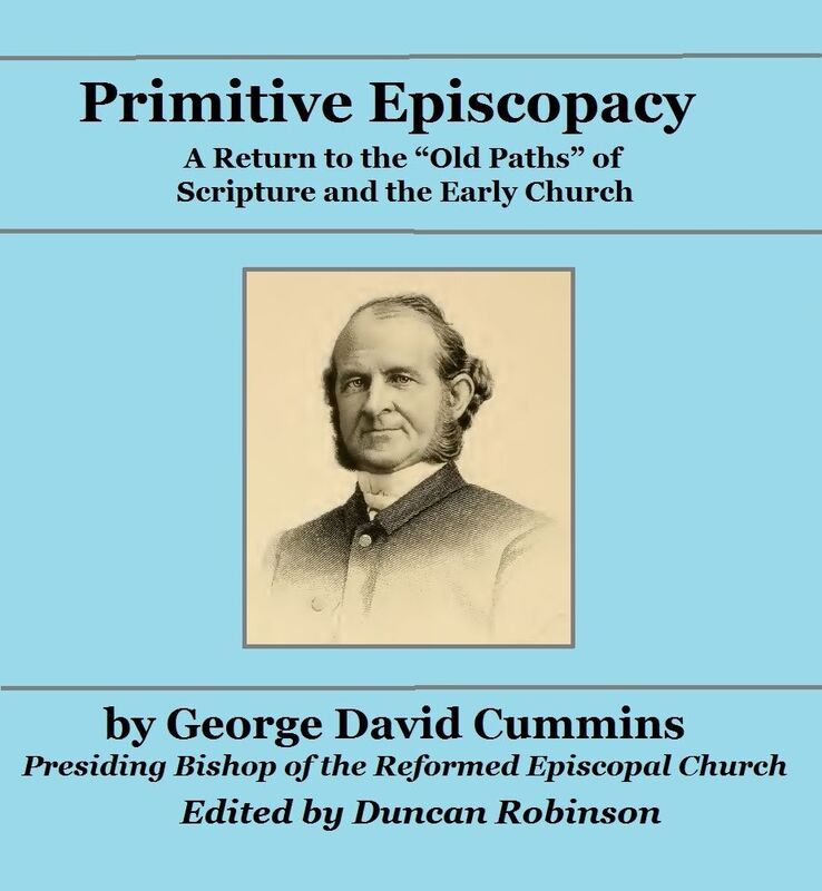 Primitive Episcopacy: A Return to the Old Paths of Scripture and the Early Church