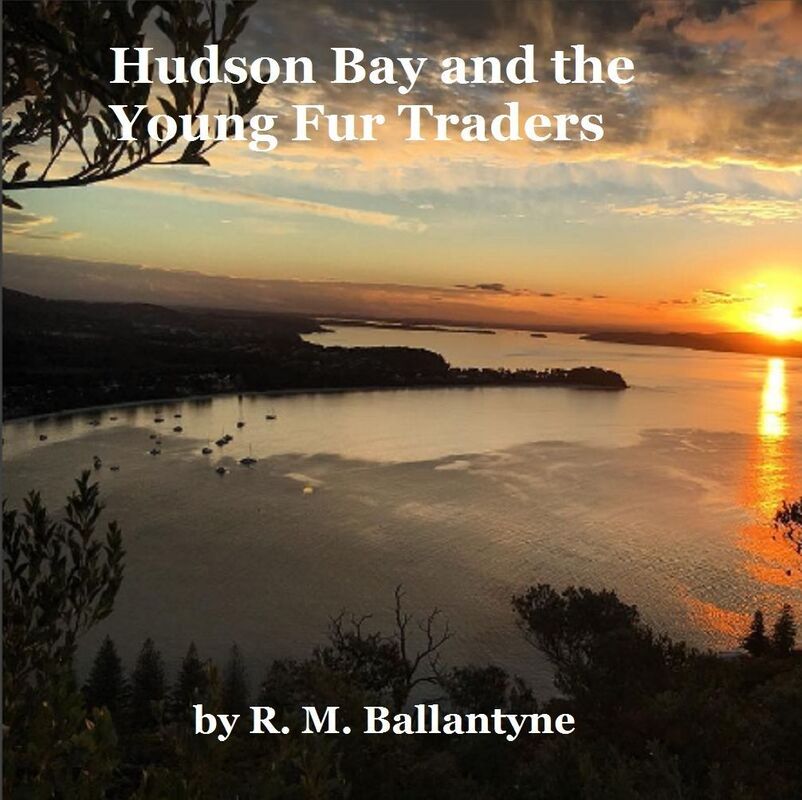 Hudson Bay and the Young Fur Traders