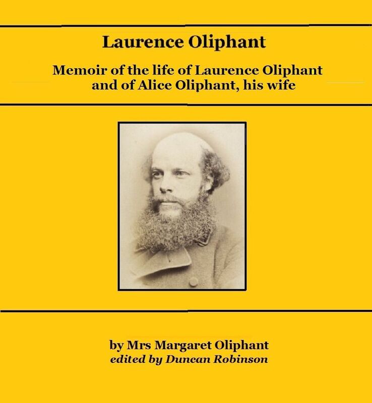 Laurence Oliphant: Memoir of the life of Laurence Oliphant and of Alice Oliphant, his wife