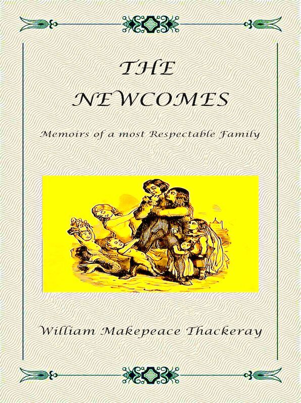 William Makepeace Thackeray The Newcomes