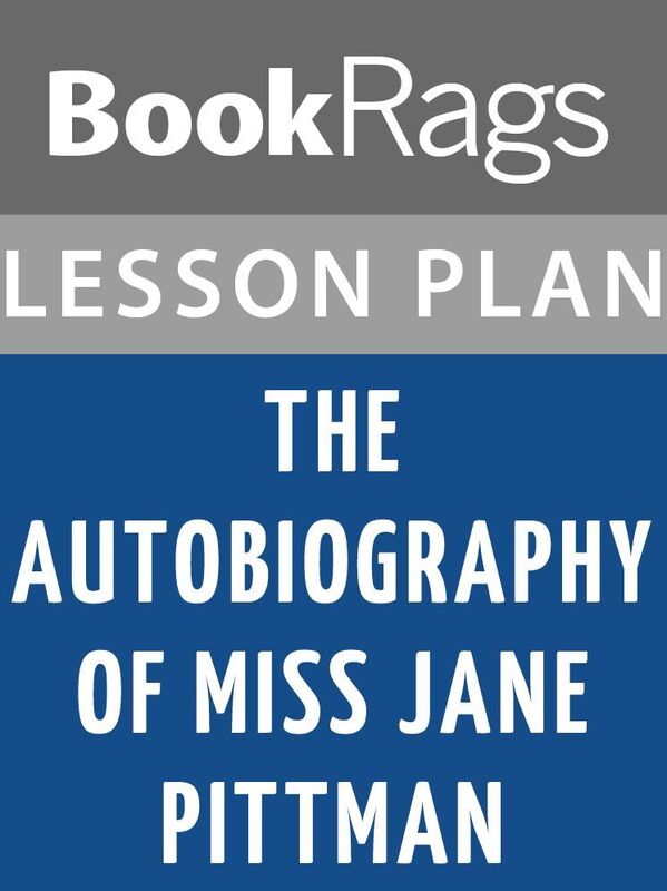 The Autobiography of Miss Jane Pittman Lesson Plans