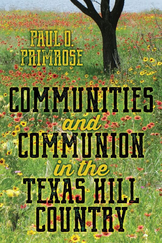 Communities and Communion in the Texas Hill Country