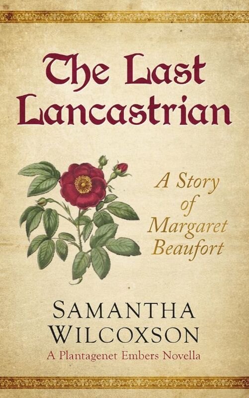 The Last Lancastrian: A Story of Margaret Beaufort